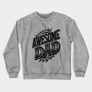 Awesome Dad Crewneck Sweatshirt